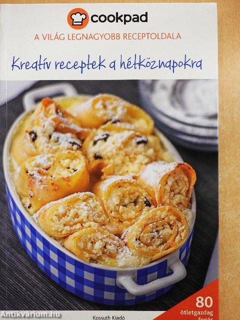 Kreatív receptek a hétköznapokra