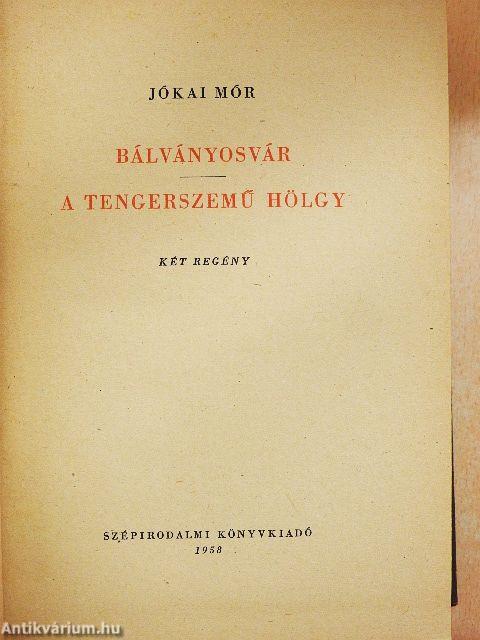 Bálványosvár/A tengerszemű hölgy