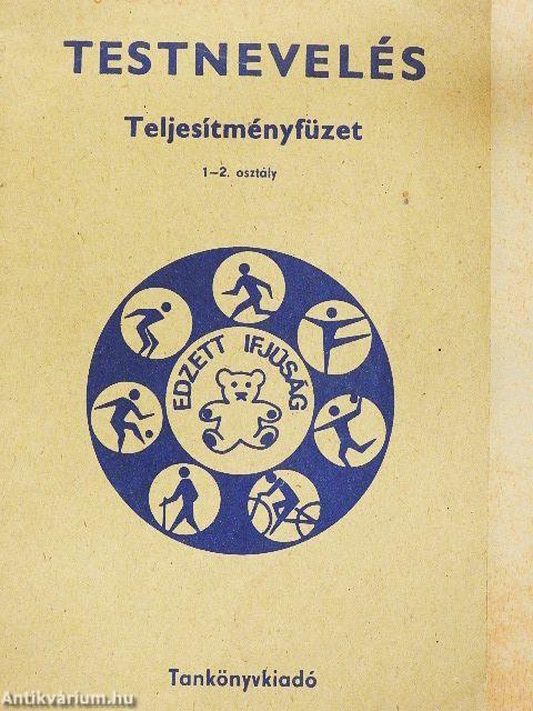 Testnevelés - Teljesítményfüzet 1-2. osztály
