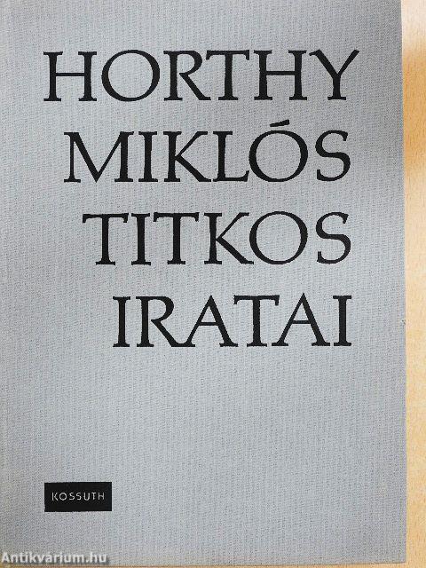 Horthy Miklós titkos iratai