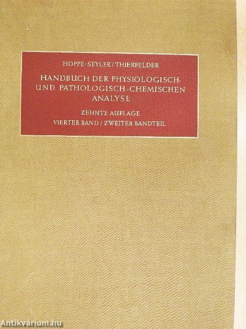 Handbuch Der Physiologisch- Und Pathologisch- Chemischen Analyse IV/2.