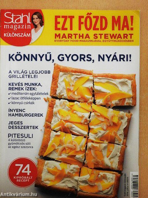 Stahl magazin Különszám - Ezt főzd ma!