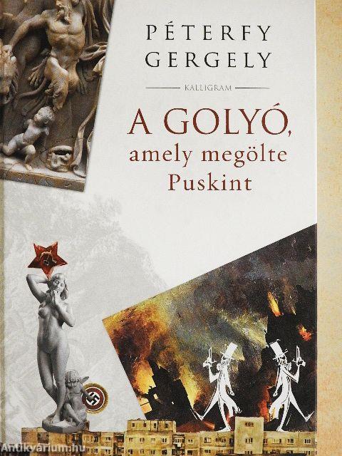 A golyó, amely megölte Puskint