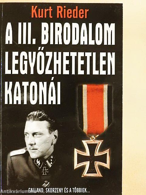 A III. Birodalom legyőzhetetlen katonái