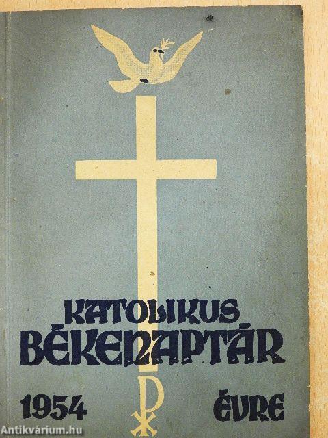 Katolikus Békenaptár 1954. évre