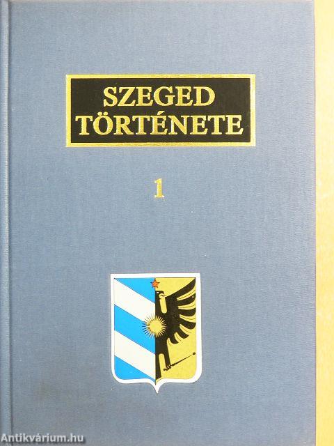 Szeged története 1-4.