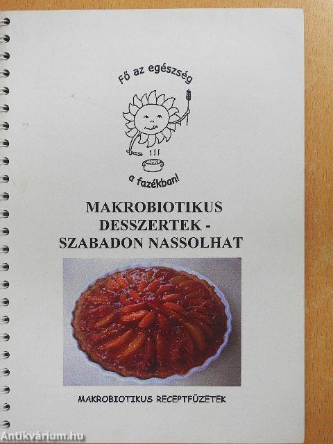 Makrobiotikus desszertek - szabadon nassolhat