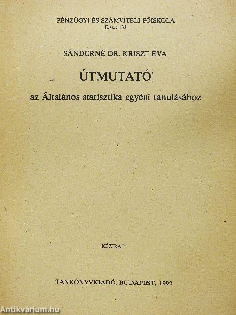 Útmutató az Általános statisztika egyéni tanulásához