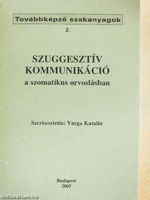 Szuggesztív kommunikáció a szomatikus orvoslásban