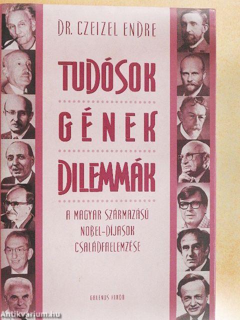 Tudósok - Gének - Dilemmák