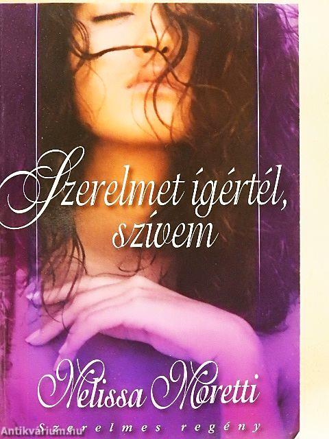 Szerelmet ígértél, szívem
