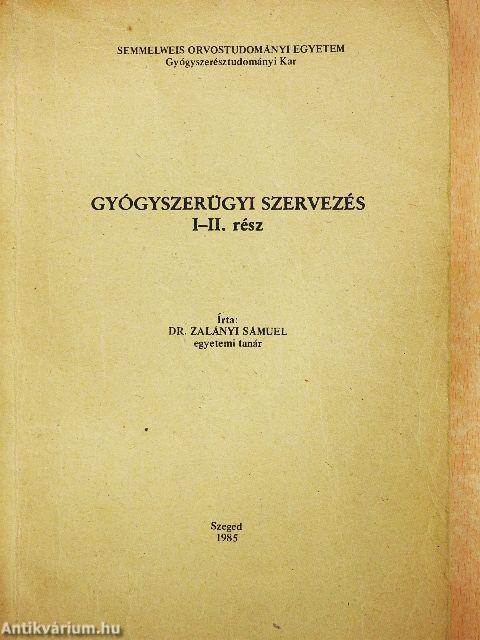 Gyógyszerügyi szervezés I-II.