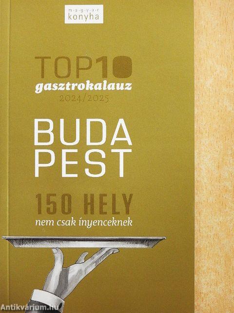 Top 10 gasztrokalauz 2024/2025 Budapest