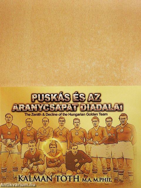 Puskás és az Aranycsapat diadalai