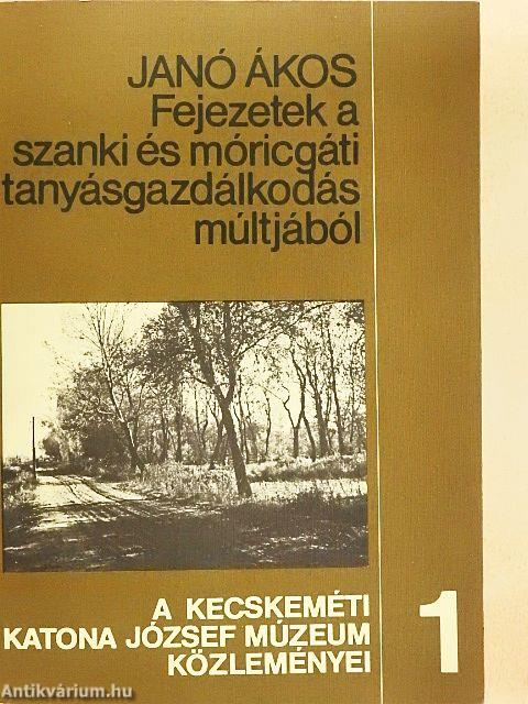 Fejezetek a szanki és móricgáti tanyásgazdálkodás múltjából