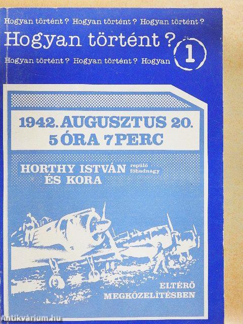 1942. augusztus 20. 5 óra 7 perc