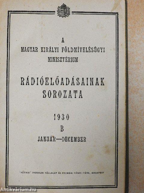 A Magyar Királyi Földmívelésügyi Minisztérium rádióelőadásainak sorozata 1930. január-december