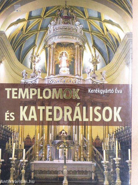Templomok és katedrálisok