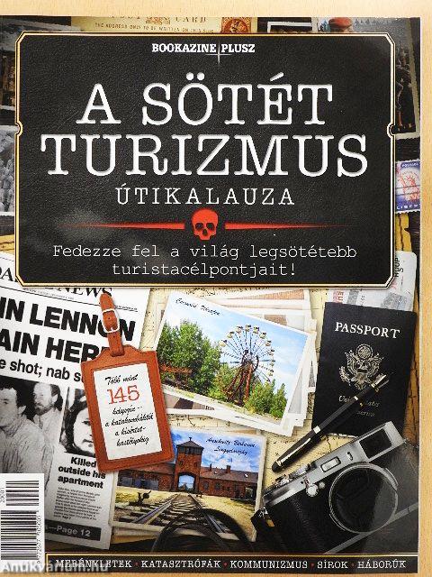 A sötét turizmus útikalauza
