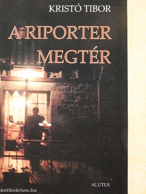 A riporter megtér