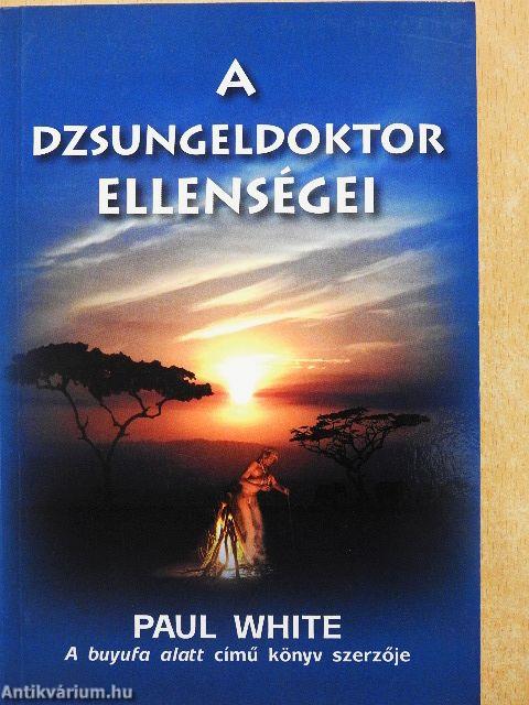 A dzsungeldoktor ellenségei