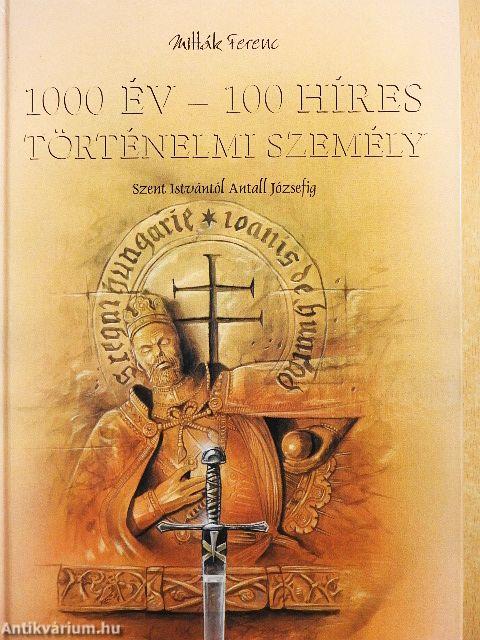 1000 év - 100 híres történelmi személy