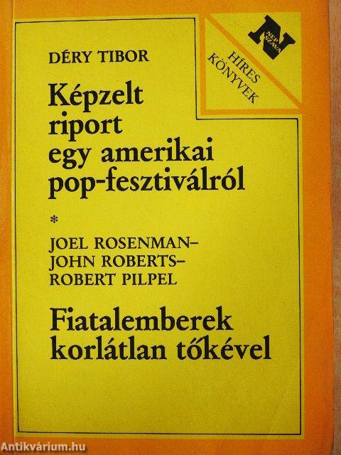 Képzelt riport egy amerikai pop-fesztiválról/Fiatalemberek korlátlan tőkével
