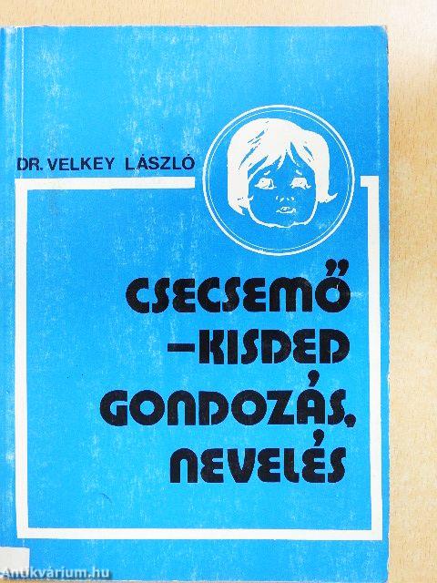 Csecsemő-kisded gondozás, nevelés