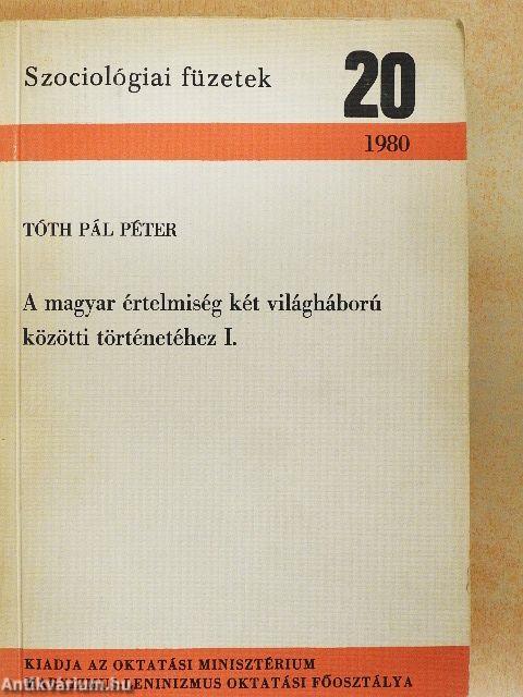 A magyar értelmiség két világháború közötti történetéhez I. (töredék)