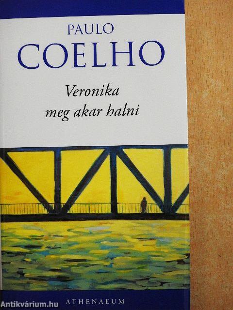 Veronika meg akar halni