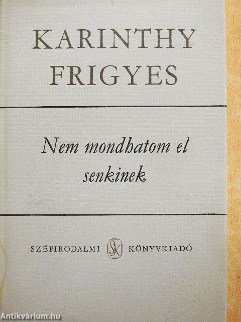 Nem mondhatom el senkinek