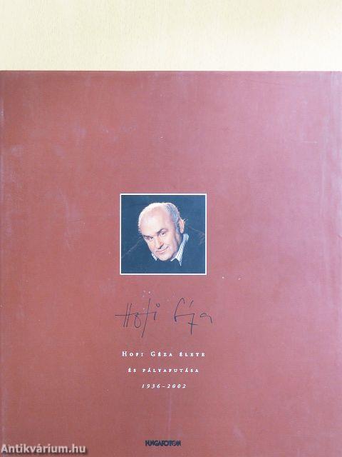 Hofi Géza élete és pályafutása 1936-2002