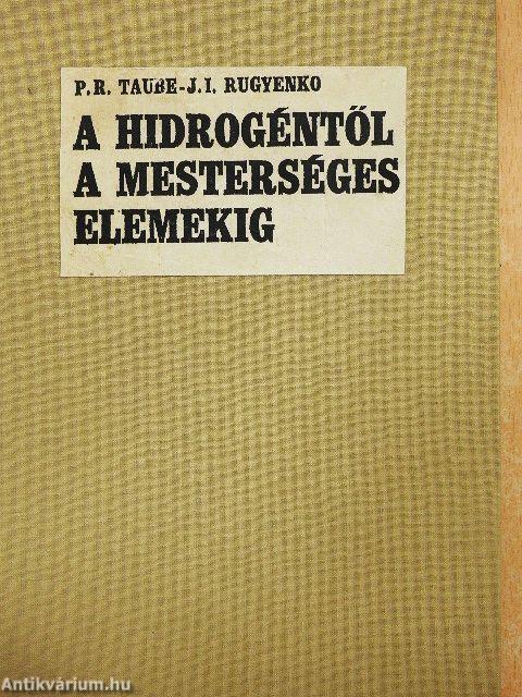 A hidrogéntől a mesterséges elemekig