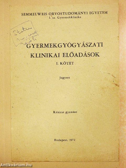 Gyermekgyógyászati klinikai előadások I.