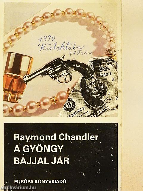 A gyöngy bajjal jár