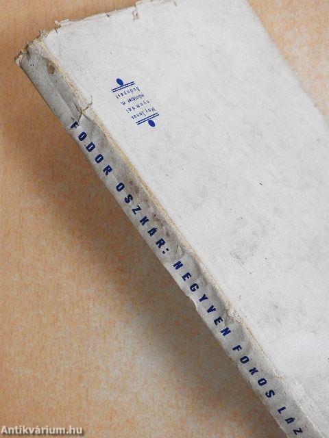 Negyven fokos lázban