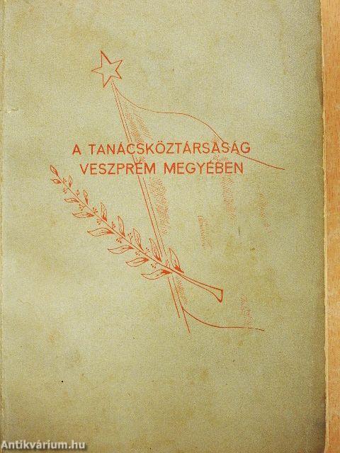 A Tanácsköztársaság Veszprém megyében