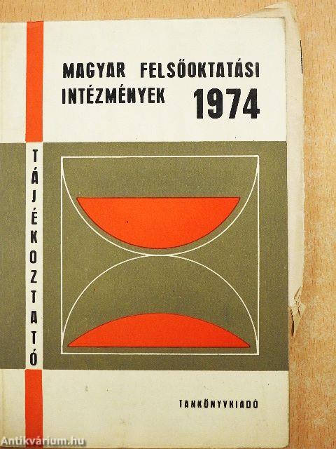Magyar felsőoktatási intézmények tájékoztató 1974