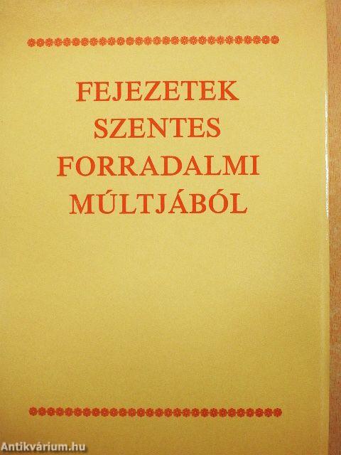 Fejezetek Szentes forradalmi múltjából