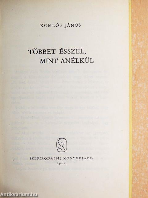 Többet ésszel, mint anélkül