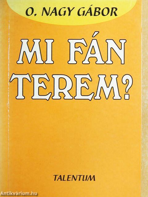 Mi fán terem?