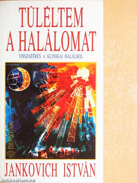 Túléltem a halálomat