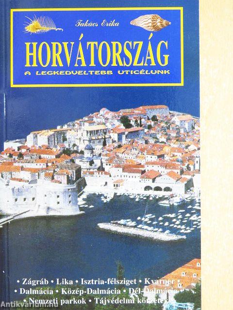 Horvátország - a legkedveltebb uticélunk