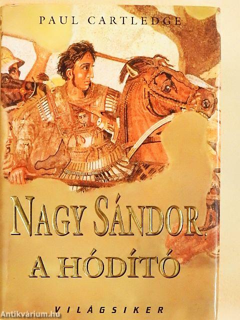 Nagy Sándor, a hódító