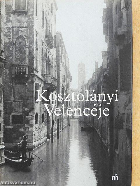 Kosztolányi Velencéje