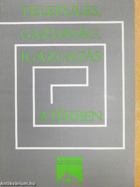 Település, gazdaság, igazgatás a térben