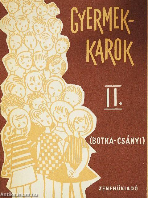 Gyermekkarok II.