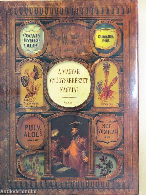 A magyar gyógyszerészet nagyjai