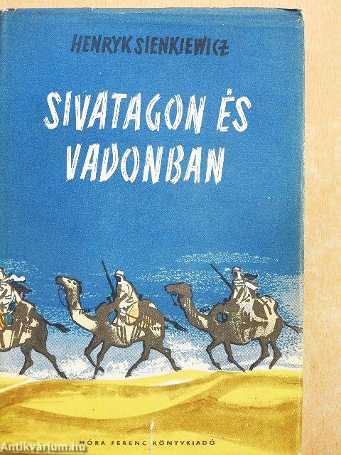 Sivatagon és vadonban