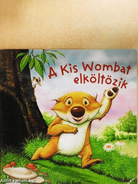 A Kis Wombat elköltözik